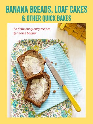 cover image of Banana breads, loaf cakes & other quick bakes